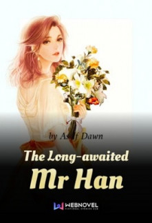 The Long-awaited Mr Han